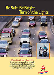 Be Safe Be Bright Turn on the Lights Be Safe Be Bright Turn on the Lights