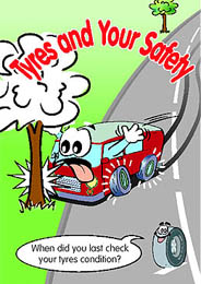 Tyres and Your Safety Tyres and Your Safety